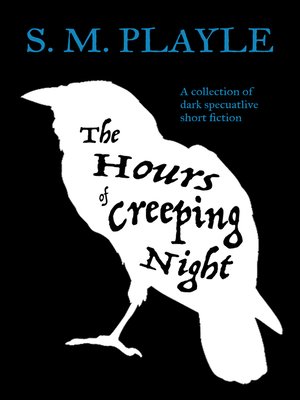 cover image of The Hours of Creeping Night